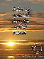 I show my gratitude every day for this miracle